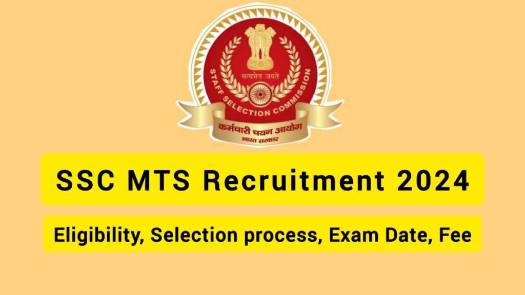 SSC MTS Recruitment 2024, Notification, Eligibility, Apply Online ssc