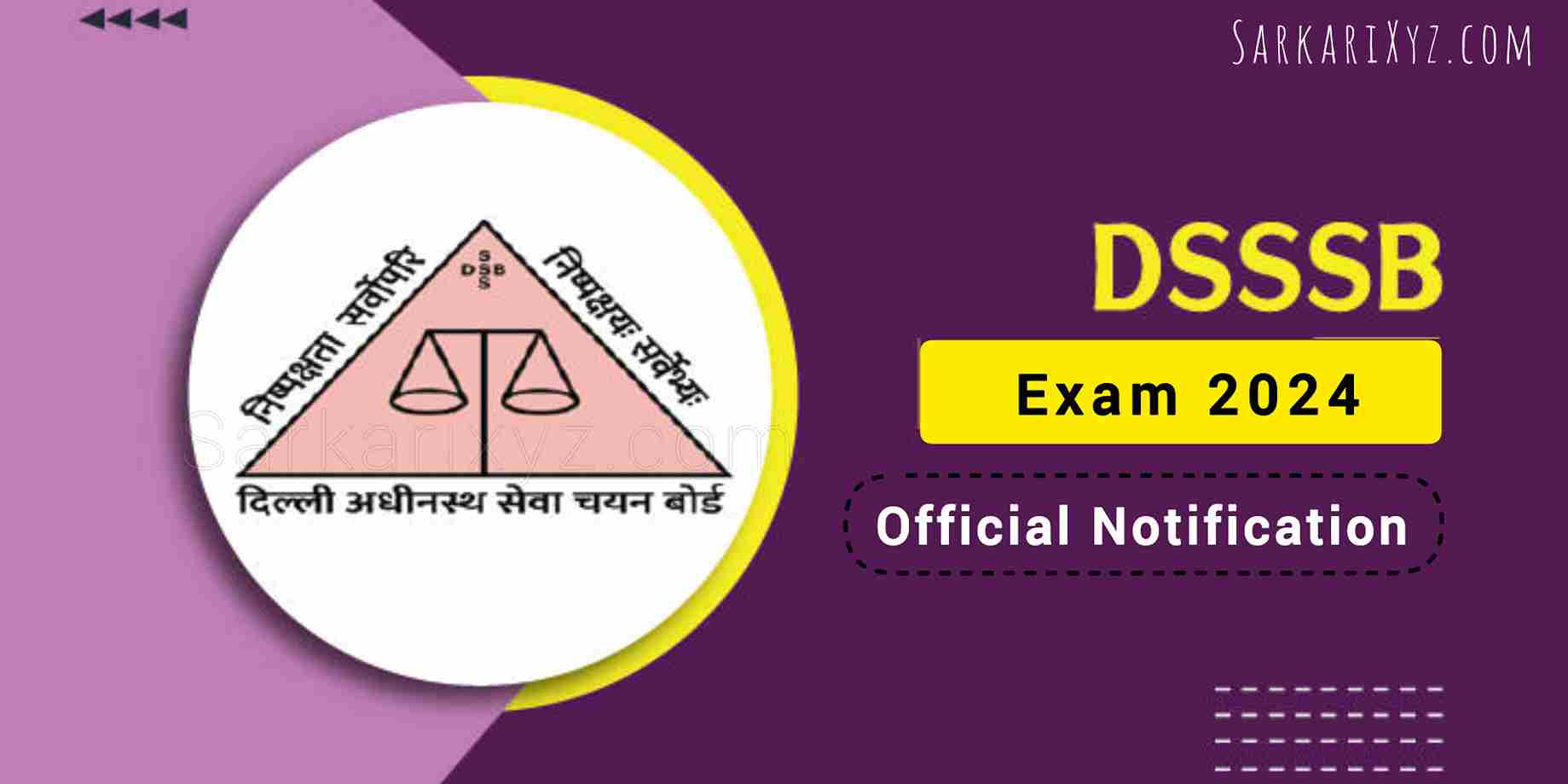 DSSSB Exam Date 2024 Out, Shift, Timings And Schedule